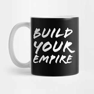 Build Your Empire Mug